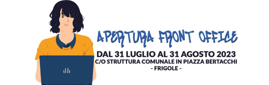 Dal 31 luglio al 31 agosto 2023 apre lo Sportello Fisico "Front Office" in Piazza Bertacchi a Frigole