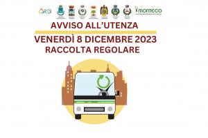 VENERDì 8 DICEMBRE 2023: RACCOLTA REGOLARE