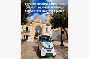 Con gratitudine e orgoglio onorati di averti servito... arrivederci Martina Franca